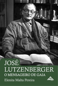 José Lutzenberger – o mensageiro de Gaia